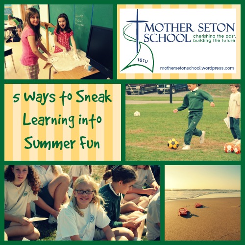 5 ways to sneak learning into summer fun